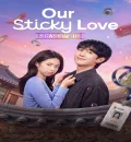 Our Sticky Love S01 (2026) (Hindi + English) Dual Audio Completed Web Series HEVC ESub